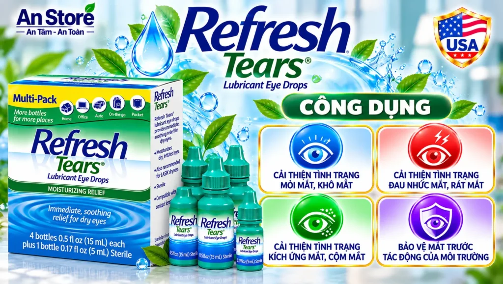 Công Dụng Thuốc Nhỏ Mắt Refresh Tears Của Mỹ Giúp Giảm Mỏi Mắt