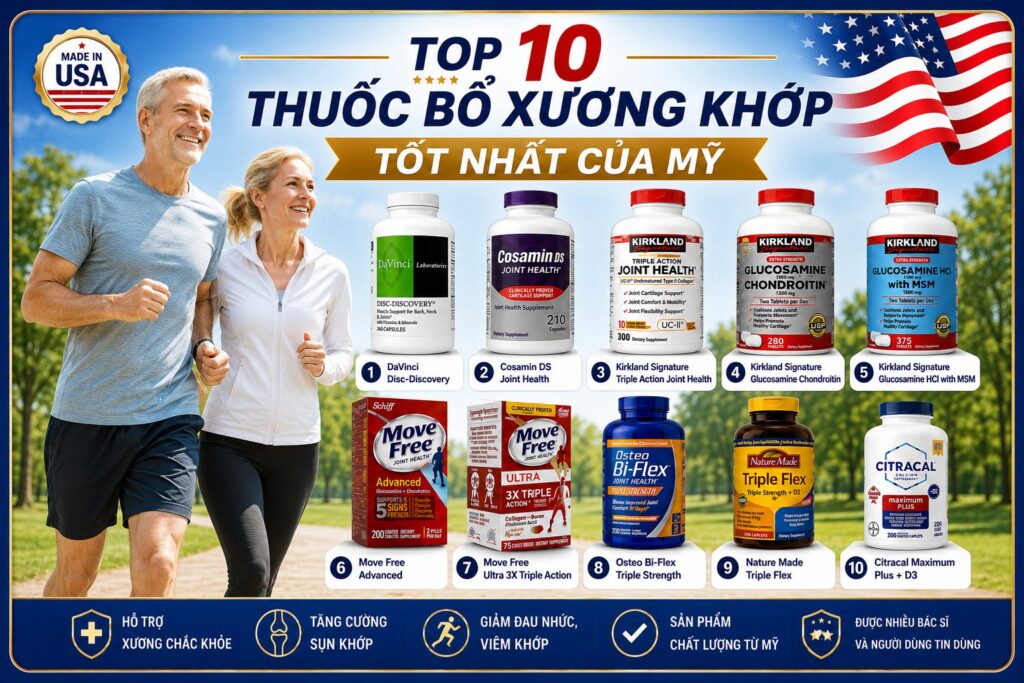 Top 10 Thuốc Bổ Xương Khớp Của Mỹ Được Tin Dùng Nhất Năm 2026