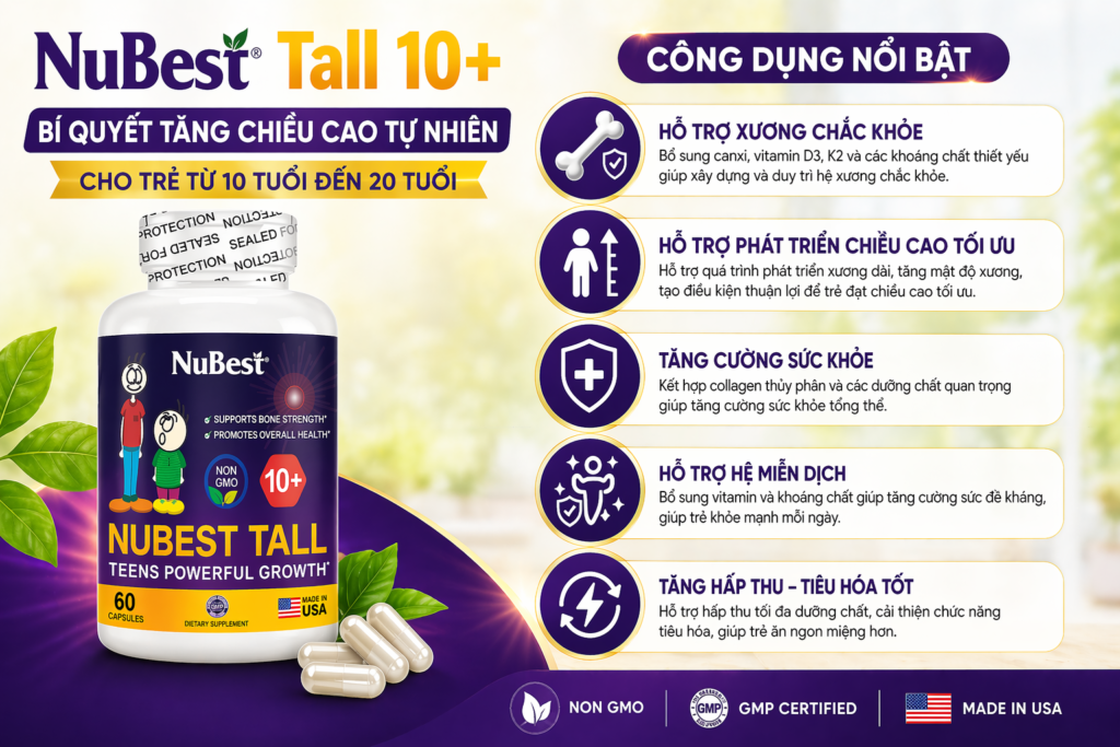 Công Dụng Vượt Trội Của NuBest Tall 10+ Cho Trẻ